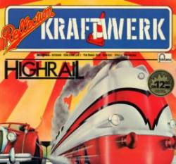 Kraftwerk : Reflection - Highrail